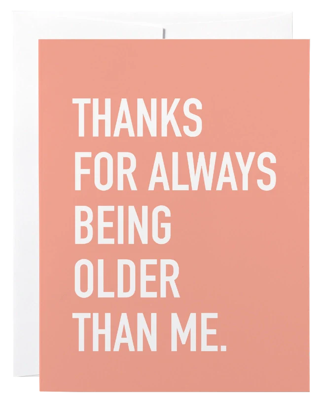 ALWAYS OLDER CARD