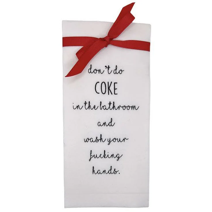DON'T DO COKE IN THE BATHROOM HAND TOWEL