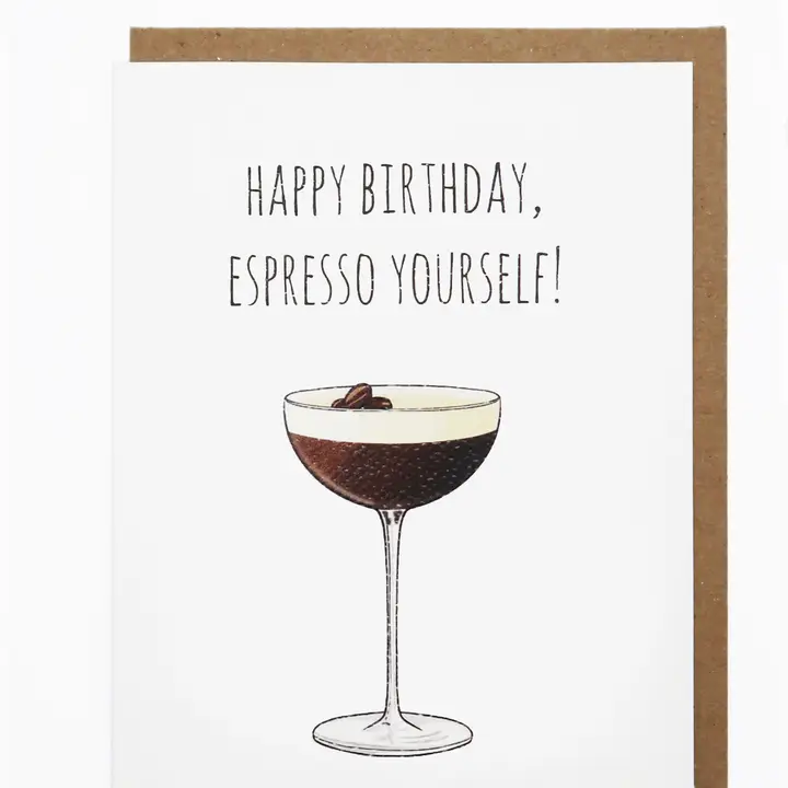 ESPRESSO YOURSELF BIRTHDAY CARD