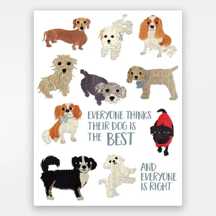 EVERYONES DOG IS THE BEST CARD