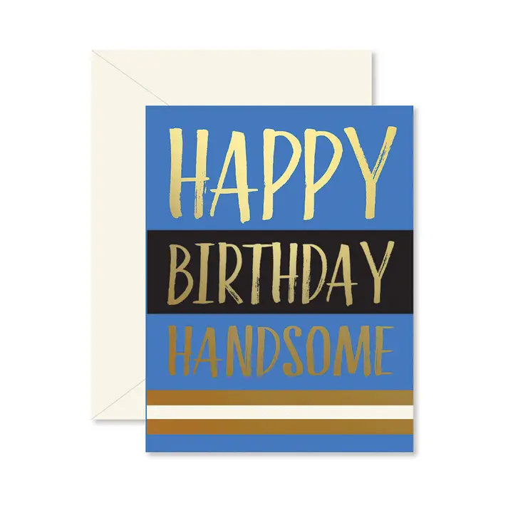 HAPPY BIRTHDAY HANDSOME CARD