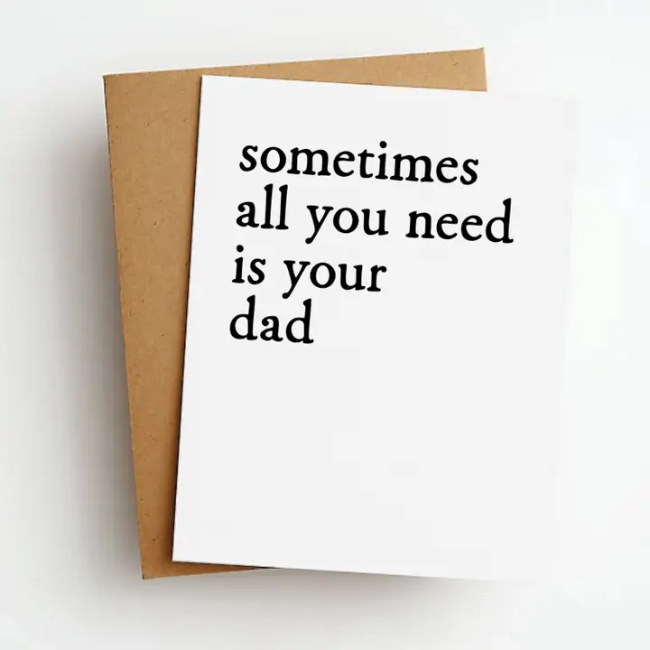 SOMETIMES ALL YOU NEED IS YOUR DAD