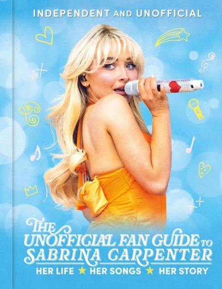 THE UNOFFICIAL GUIDE TO SABRINA CARPENTER