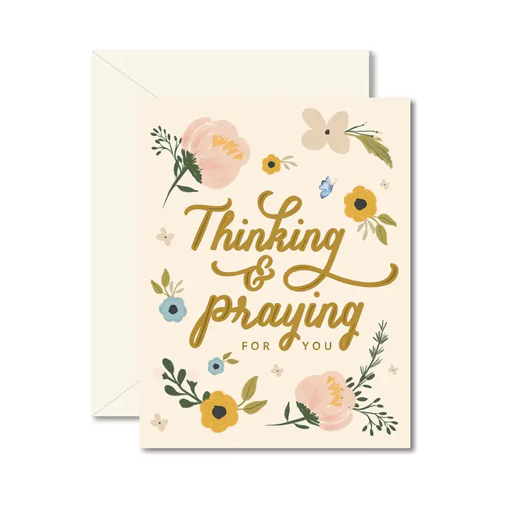 THINKING AND PRAYING FOR YOU CARD